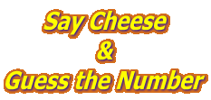 Say Cheese & Guess the Number 
