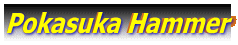Pokasuka Hammer